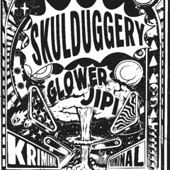 JIPI x GLOWER - SKULDUGGERY