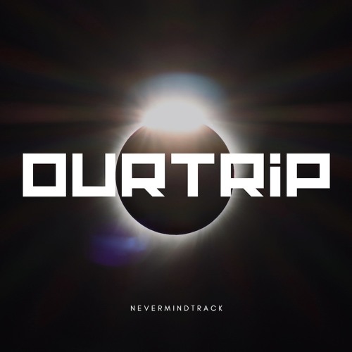 Nevermindtrack - Ourtrip