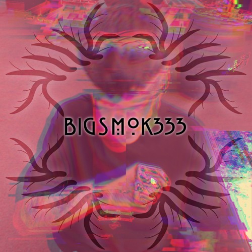 BIGSMOK333 - BIGSMOKING