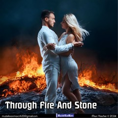 Through Fire And Stone