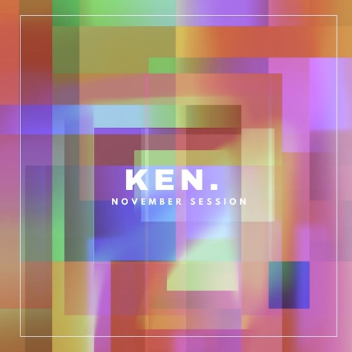 117 - November Session by KEN.