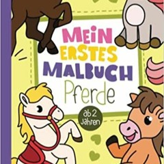 Download Pdf Mein Erstes Malbuch: 50 Liebevoll Gestaltete Pferde Zum Ausmalen Fã¼r Kinder Ab 2 Jahr