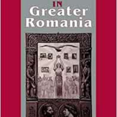 FREE KINDLE 💖 Cultural Politics in Greater Romania: Regionalism, Nation Building, an