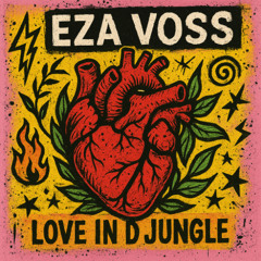 Eza Voss - Love in D Jungle