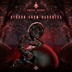 Amorfo Sounds - Reborn From Darkness