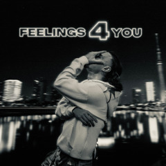 FEELINGS 4 YOU