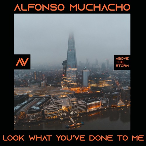 Alfonso Muchacho - Look What You've Done To Me