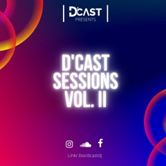 D’Cast Sessions Vol. 2