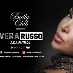 Bally Club Sessions 021: Vera Russo aka FAITH DJ