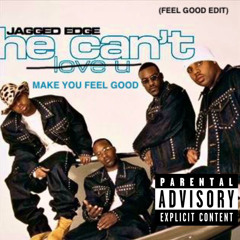 HE CANT LOVE YOU JERSEY CLUB  (FEEL GOOD EDIT)