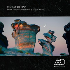 FREE DOWNLOAD: The Temper Trap - Sweet Disposition (Sundrej Zohar Remix)