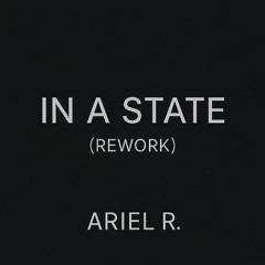 UNKLE - In A State (Ariel R - Rework)