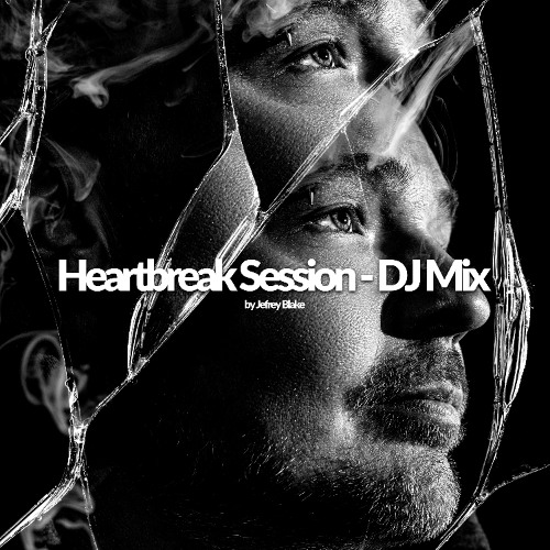 Heartbreak Session (Melodic Techno, Progressive House DJ Mix)