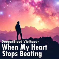 When My Heart Stops Beating