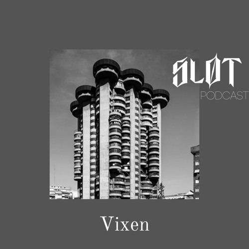 Sløt Podcast 073 - Vixen