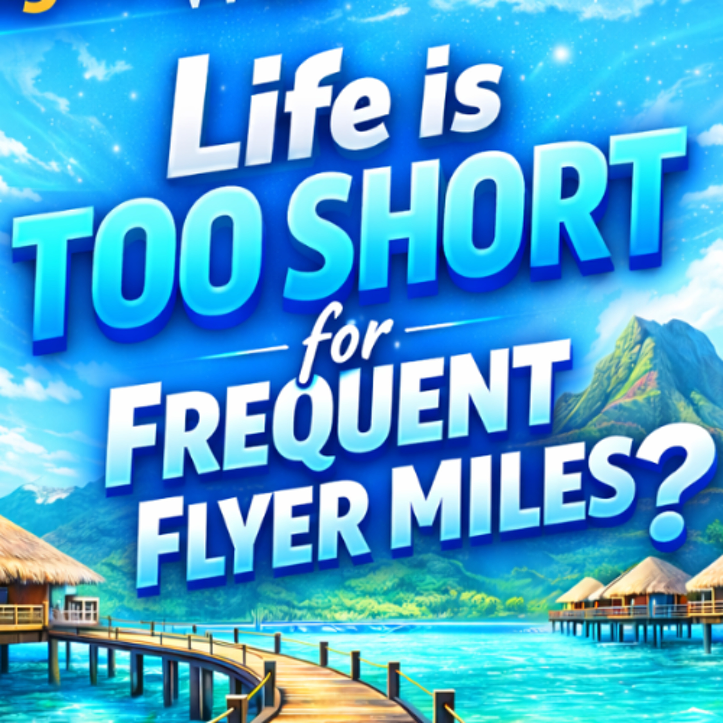 Life is Too Short for Frequent Flier Miles? (Wall Street Journal Response)