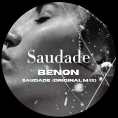 Benon - Saudade (Original Mix) | FREE DOWNLOAD |