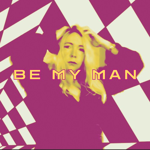 Be My Man