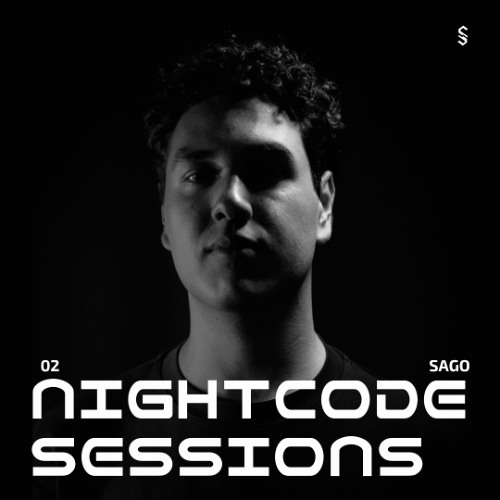 Sago | NIGHTCODE SESSIONS 02