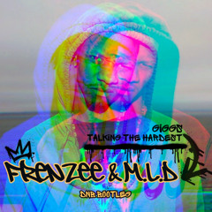 GIGGS-TALKING THE HARDEST_FRENZEE & M.L.D_DNB BOOTLEG