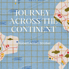 Journey Across the Continent