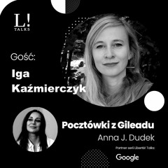 Pocztówki z Gileadu: Jak państwo niszczy edukację. Anna J. Dudek w rozmowie z Igą Kazimierczyk