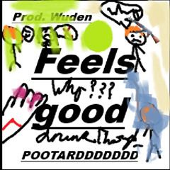 feels good (prod. wuden)