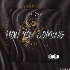 C9 Yae - How You Comin