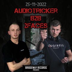 Bridgeway Records Presents 'Audiotricker B2B 2faces'  25-11-2022 || EARLY HARDCORE ||