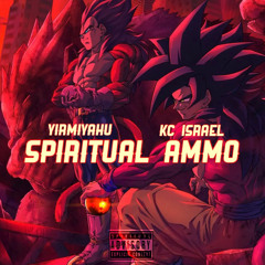 Spiritual Ammo (Feat. KC Israel)