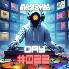 RANDOM SELECTED DAY #022