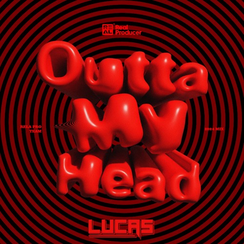 Lucas-Outta My Head(Remix)