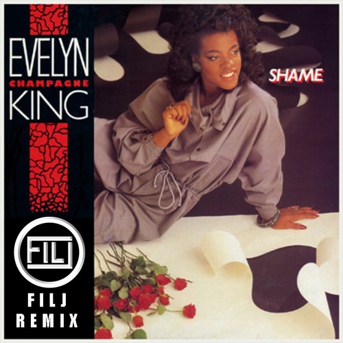Evelyn Champagne King - Shame (FILJ Remix) FREE DOWNLOAD