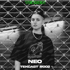 TEKCAST #002 - NEO