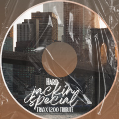 HARD JACKIN SPECIAL- TRAXX 1200 TRIBUTE