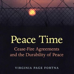 DOWNLOAD/PDF Peace Time: Cease-Fire Agreements and the Durability of Peace