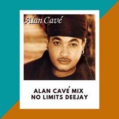 NO LIMITS DEEJAY || ALAN CAVÉ MIX