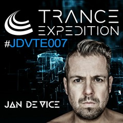 Trance Expedition - Episode007 #jdvte007