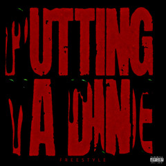 Putting Ya Dine Freestyle