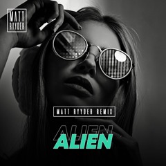 Alien - Matt Ryyder Remix - A Side