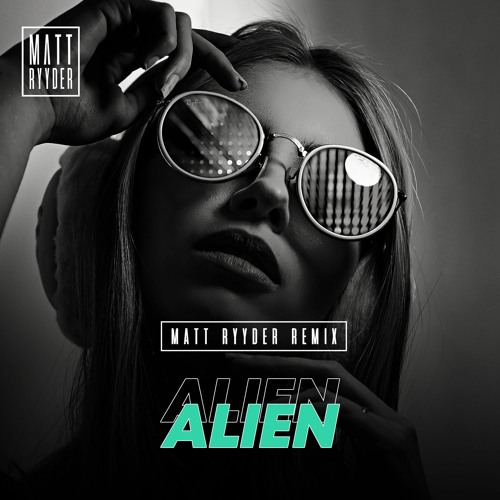 Alien - Matt Ryyder Remix - A Side