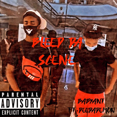 BABYANT FT:DEEDADEMON BLEED DA SCENE