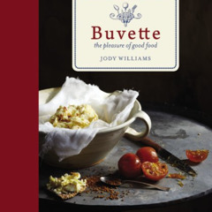 READ EPUB 📰 Buvette: The Pleasure of Good Food by  Jody Williams &  Mario Batali EPU