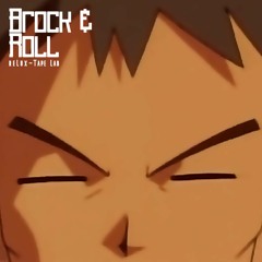 Brock & Roll