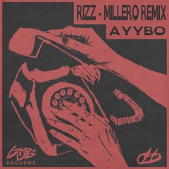 AYYBO - RIZZ (Millero Remix)
