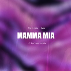 MAMMA MIA (Crisologo Remix)