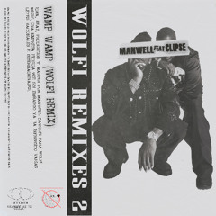 Wamp Wamp - Wolfi Remixes 2