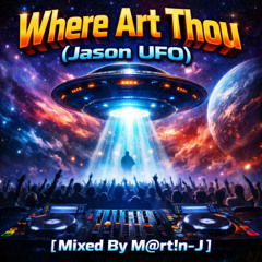 Where Art thou (Jason UFO) [Mixed By M@rt!n-J]