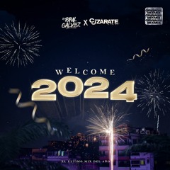 Welcome 2024 Ft. Dj Raul Galvez