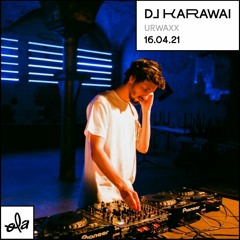 DJ Karawai • Urwaxx